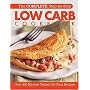 The Complete Step-By-Step Low Carb Cookbook: Over 500 Recipes for Any Low Carb Plan (Complete Step-By-Step Cookbook)