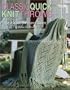Classic Quick Knit Throws -- An Afghan for Every Season (Leisure Arts #4233)