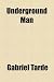 Underground Man