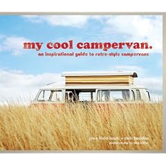 My Cool Campervan: An Inspirational Guide to Retro-style Campervans