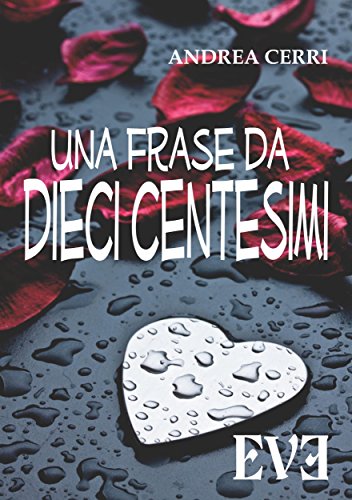 Una frase da dieci centesimi (Italian Edition)