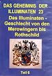 Das Geheimnis der Illuminaten 23 - Das Illuminaten Geschlecht von den Merowingern bis Rothschild Teil 6