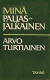 Minae paljasjalkainen : Runoja