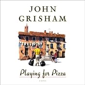 Playing for Pizza: A Novel | [John Grisham]