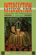 Living the Intersection: Womanism and Afrocentrism in Theology