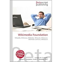 Wikimedia Foundation: Wikipedia, Wiktionary, Wikibooks, Wikiquote, Wikisource, Wikimedia Commons, Wikispecies