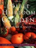 The Edible Heirloom Garden (9625932941) by Creasy, Rosalind