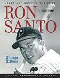 Ron Santo: Heart and Soul of the Cubs