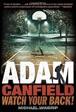 Adam Canfield, Watch Your Back! (Adam Canfield of the Slash)