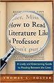 How to Read Literature Like a Professor (A Lively and Entertaining Guide to Reading Between the Lines) (Paperback)