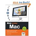 Mein erster Mac: Der leichte Einstieg. Aktuell zu OS X Lion