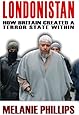 Londonistan: How Britain Created a Terror State within