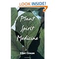 Plant Spirit Medicine: The Healing Power of Plants