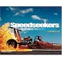 Speedseekers: The Supercharged World of Custom Cars and Hot Rods