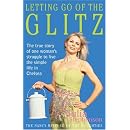 Letting Go of the Glitz The true story of one woman's struggle to live the simple life in Chelsea