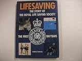 Lifesaving : the story of The Royal Life Saving Society : the first 100 years