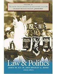 Book: The New Encyclopedia of Southern Culture: Volume 10: Law and Politics - The University of North Carolina Press