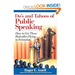 Do's and Taboos of Public Speaking: How to Get Those Butterflies Flying in Formation