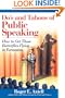 Do's and Taboos of Public Speaking: How to Get Those Butterflies Flying in Formation