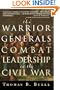 The Warrior Generals: Combat Leadership in the Civil War