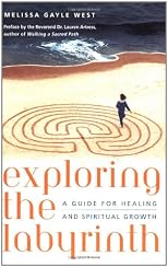Exploring the Labyrinth: A Guide for Healing and Spiritual Growth