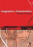 Geographies of post-colonialism : spaces of power and representation