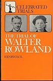 Trial of Walter Graham Rowland