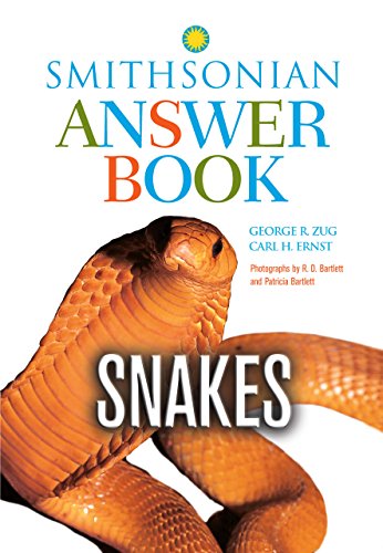 Snakes in Question, Second Edition: The Smithsonian Answer Book (Smithsonian's In Question Series), by George R. Zug, Carl H. Ernst Snakes in Question, Second Edition: The Smithsonian Answer Book (Smithsonian's In Question Series), by George R. Zug, Carl H. Ernst