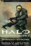 Halo and Philosophy: Intellect Evolved (Popular Culture and Philosophy)