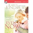 Even Now (Lost Love Series #1) by  Karen Kingsbury
