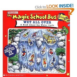 The Magic School Bus Wet All Over: a Book About the Water Cycle