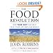 The Food Revolution: How Your Diet Can Help Save Your Life and Our World