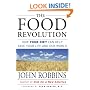 The Food Revolution: How Your Diet Can Help Save Your Life and Our World