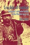 CRUCIBLE OF COMBAT: Germany's Defensive Battles in the Ukraine 1943-44 image