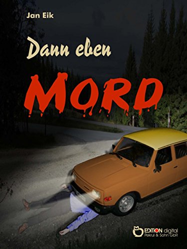 Dann eben Mord: Kriminalroman (German Edition)