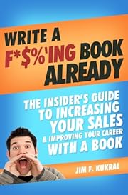 Write A F*$%'ing Book Already!
