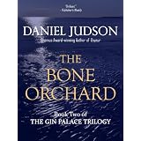 The Bone Orchard (Book Two of The Gin Palace Trilogy)
