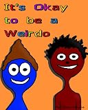 Its Okay to Be a Weirdo (How Nero and Sammy became friends)