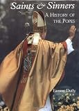 Saints and Sinners: A History of the Popes (0300073321) by Duffy, Eamon