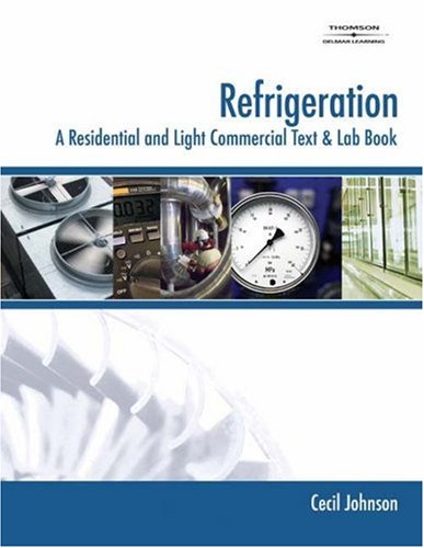 Refrigeration: A Residential and Light Commercial Text & Lab Book - Delmar Cengage Learning - DE-1418005606 - ISBN: 1418005606 - ISBN-13: 9781418005603