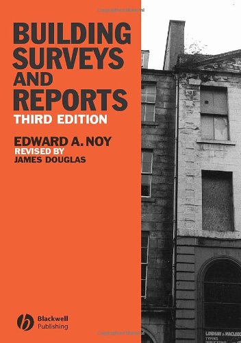 Building Surveys and Reports - 3rd Edition - Wiley-Blackwell - JW-1405121475 - ISBN: 1405121475 - ISBN-13: 9781405121477 Building Surveys and Reports - 3rd Edition - Wiley-Blackwell - JW-1405121475 - ISBN: 1405121475 - ISBN-13: 9781405121477