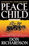 Peace Child: An Unforgettable Story of Primitive Jungle Treachery in the 20th Century