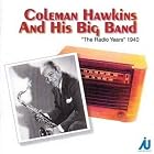 The Radio Years 1940 by  Coleman Hawkins 