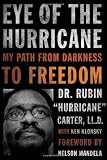 Eye of the Hurricane: My Path from Darkness to Freedom