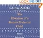 The Education of a British-Protected Child: Essays