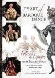 The Art of Baroque Dance: Folies d'Espagne From Page to Stage