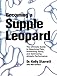 Becoming a Supple Leopard: The Ultimate Guide to Resolving Pain, Preventing Injury, and Optimizing Athletic Performance