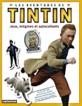 AVENTURES DE TINTIN (LES) : JEUX, �NI...