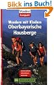 Wandern mit Kindern. Oberbayerische Hausberge: 25 Wandertouren - Freitzeitspa� f�r die ganze Familie