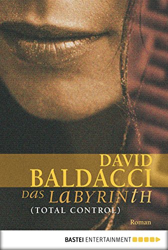 Das Labyrinth (Total Control): Roman (Allgemeine Reihe. Bastei Lübbe Taschenbücher) (German Edition)